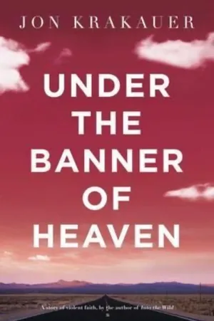 Cover of Under the Banner of Heaven: A Story of Violent Faith
