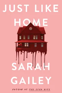 Cover of Just Like Home by Sarah Gailey