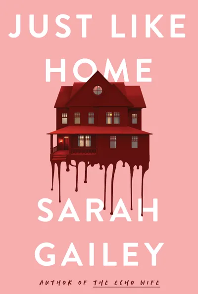 Cover of Just Like Home by Sarah Gailey